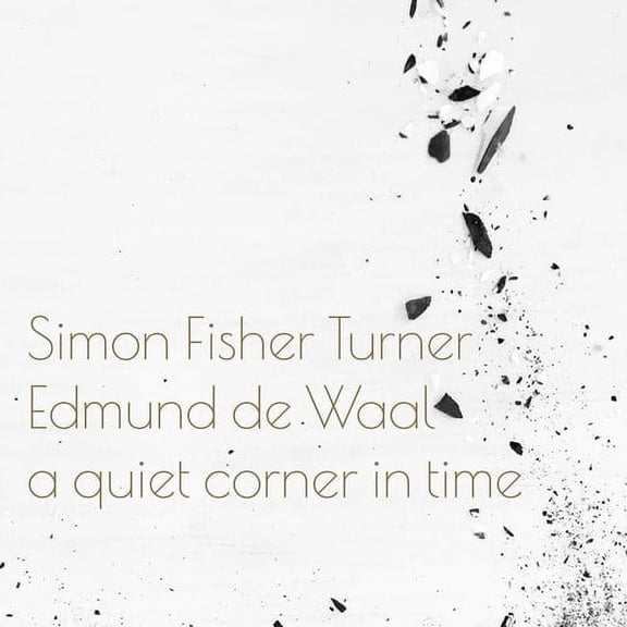 Turner,Simon Fisher / Waal De,Edmund - Quiet Corner In Time - Music & Performance - Vinyl