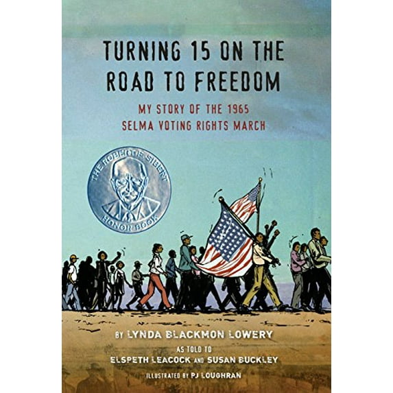 Pre-Owned Turning 15 on the Road to Freedom: My Story of the 1965 Selma Voting Rights March Hardcover Lynda Blackmon Lowery