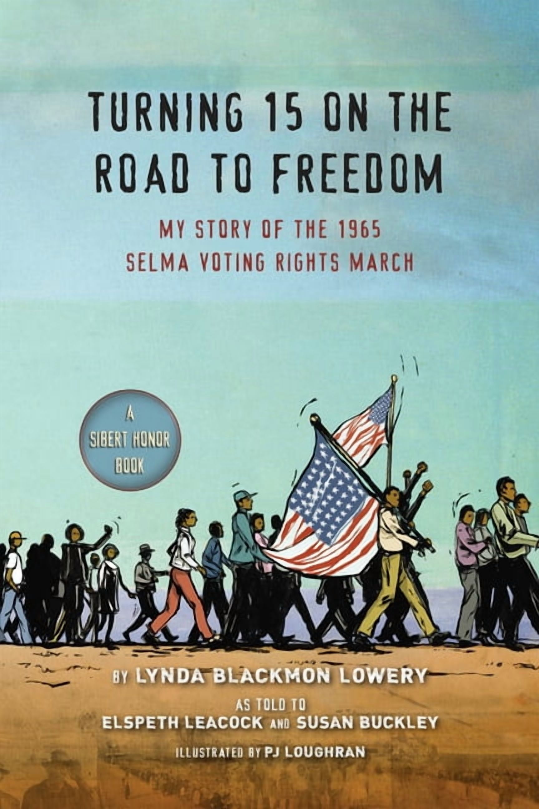 Turning 15 on the Road to Freedom: My Story of the 1965 Selma