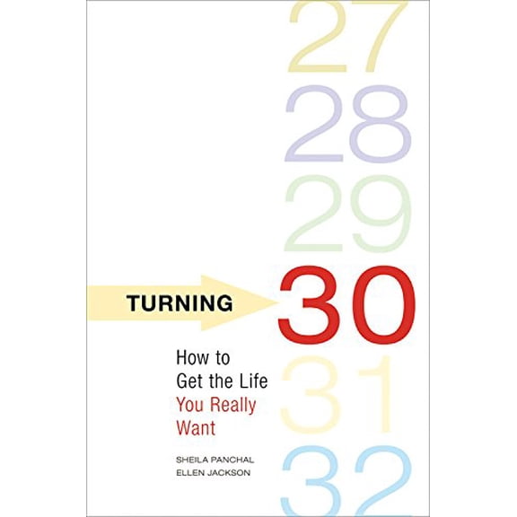 Pre-Owned Turning 30: How to Get the Life You Really Want (Paperback) 1569243107 9781569243107