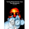 thumbnail image 1 of Turning 30 Seconds Into 1 Hour, (Paperback), 1 of 1
