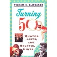 thumbnail image 1 of Pre-Owned Turning 50: Quotes, Lists, and Helpful Hints Paperback William K. Klingaman, 1 of 1