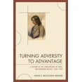 thumbnail image 1 of Turning Adversity to Advantage: A History of the Lipan Apaches of Texas and Northern Mexico, 1700-1900, (Hardcover), 1 of 1