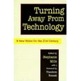 thumbnail image 1 of Pre-Owned Turning Away from Technology: A New Vision for the 21st Century (Paperback) 0871569531 9780871569530, 1 of 1