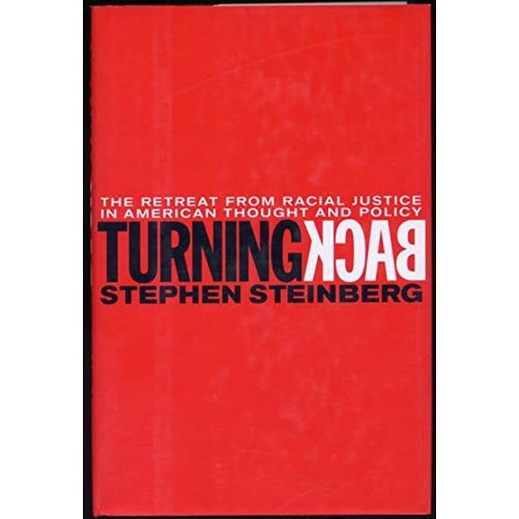Pre-Owned Turning Back CL (Hardcover 9780807041109) by Stephen Steinberg