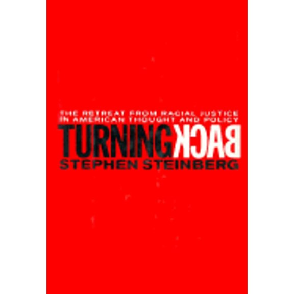 Pre-Owned Turning Back CL (Hardcover 9780807041109) by Stephen Steinberg