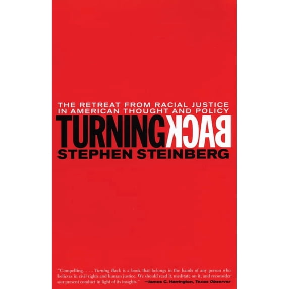 Turning Back : The Retreat from Racial Justice in American Thought and Policy (Paperback)