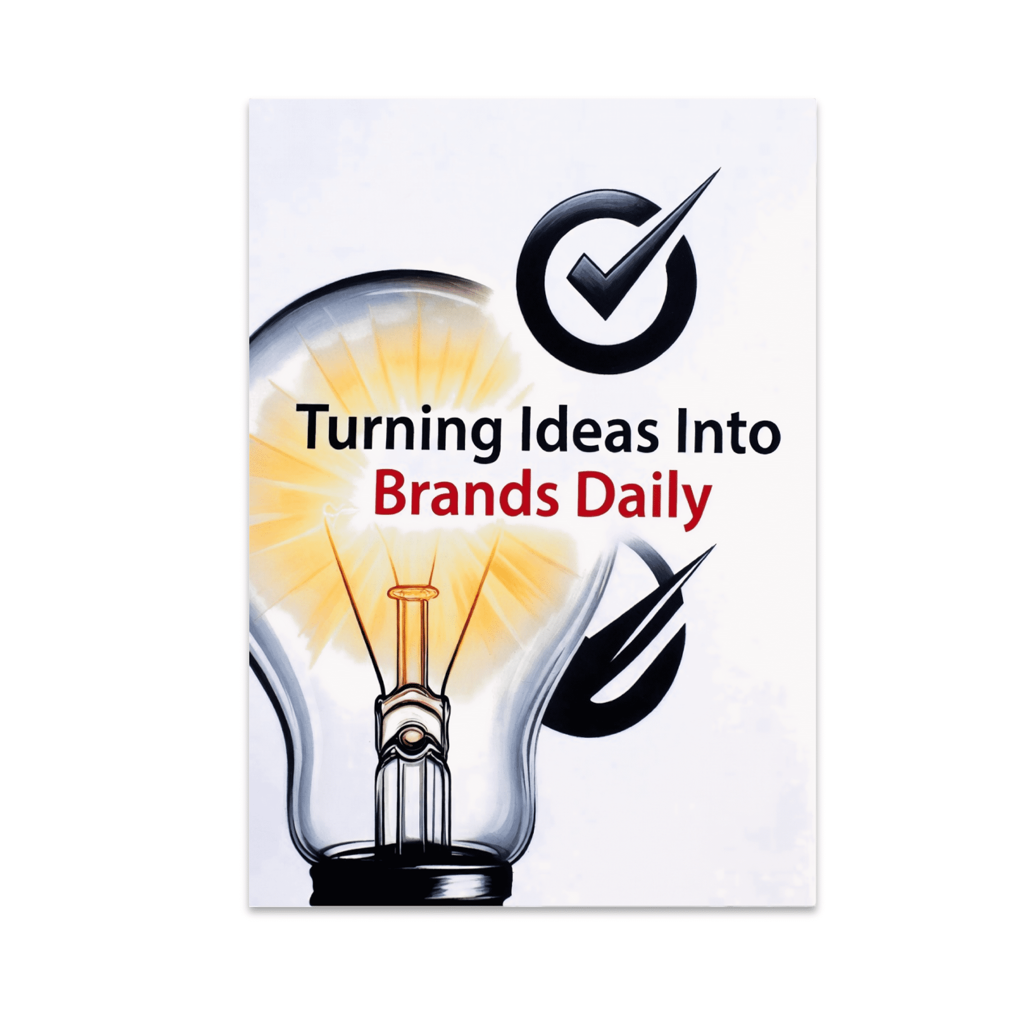 Turning Ideas Into Brands Daily - Entrepreneur - 13x19 Poster Print ...