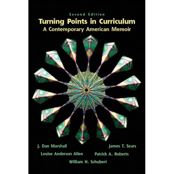 Pre-Owned Turning Points in Curriculum: A Contemporary American Memoir (Paperback) 0131128426 9780131128422