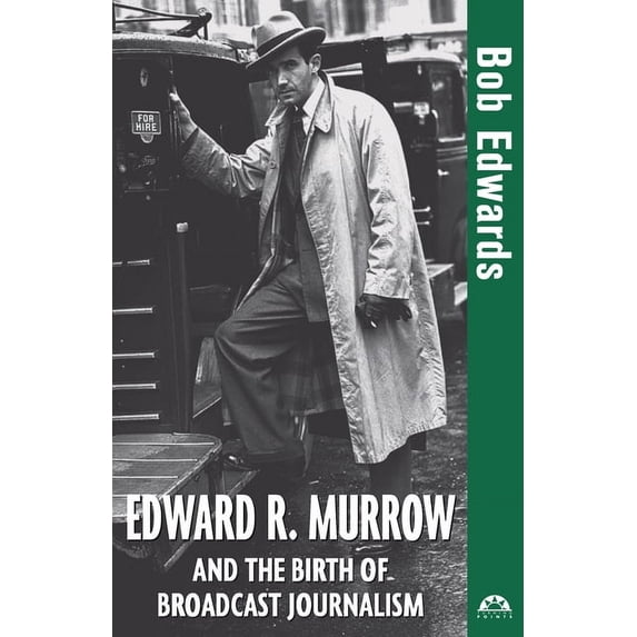 Turning Points in History Edward R. Murrow and the Birth of Broadcast Journalism, Book 12, (Hardcover)