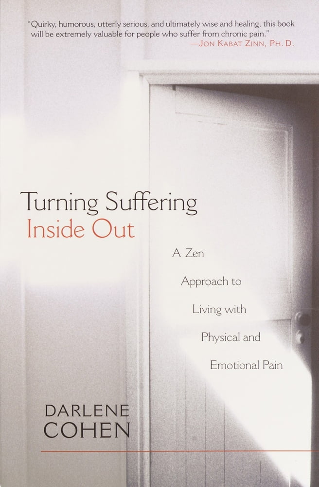 Pre-Owned Turning Suffering Inside Out: A Zen Approach to Living with Physical and Emotional Pain (Paperback) 1570628173 9781570628177