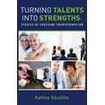 thumbnail image 1 of Turning Talents into Strengths: Stories of Coaching Transformation, (Paperback), 1 of 1