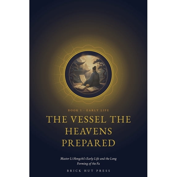 Turning the Wheel: The Life and Teaching The Vessel the Heavens Prepared: Master Li Hongzhi's Early Life and the Long Forming of the Fa, Book 1, (Paperback)