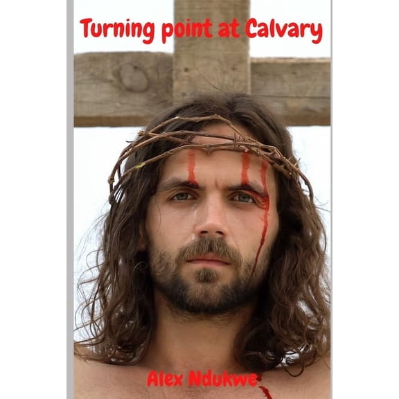 Turning point at Calvary (Paperback)