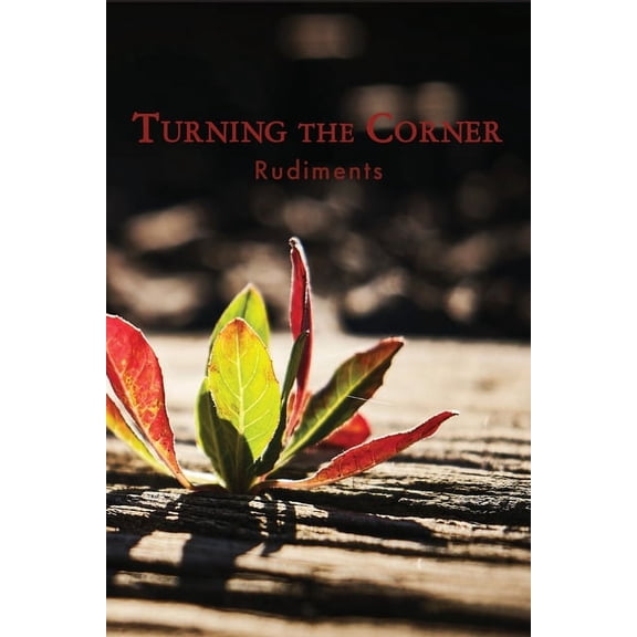 Turning the Corner: Rudiments (Paperback) by Eber & Wein Publishing (Compiled by)