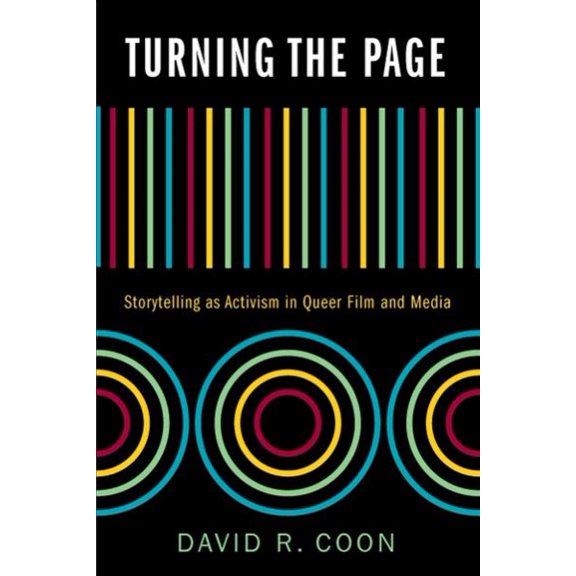 Turning the Page: Storytelling as Activism in Queer Film and Media