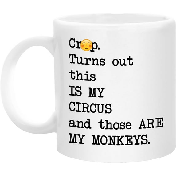 Turns Out This Is My Circus And These Are My Monkeys Mug, Christmas Birthday Gifts for Coworkers, Work Besties, Funny Boss Mug, Funny Office Gifts for Women, Men, Ceramic Coffee Cups