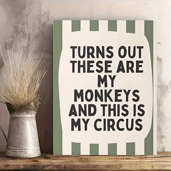 Turns Out These Are My Monkeys Poster Funny Quote Wall Art Humorous Office Decor for Bedroom Living Room Home Dorm, UNFRAMED 12x18