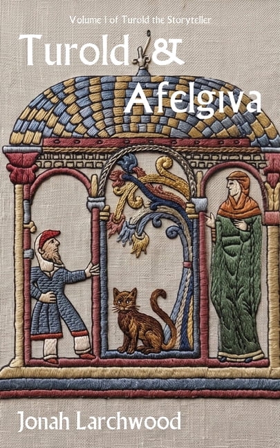 Turold the Storyteller Turold & Afelgiva: Volume 1 of Turold the Storyteller, Book 1, (Paperback)