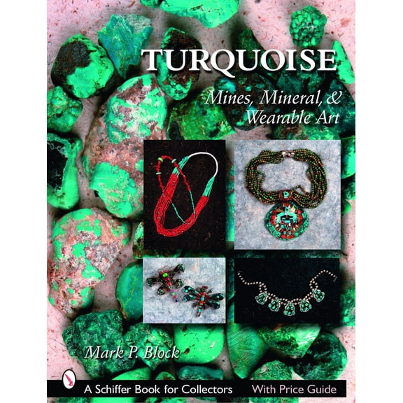 Pre-Owned Turquoise: Mines, Mineral, & Wearable Art (Paperback) 0764326422 9780764326424