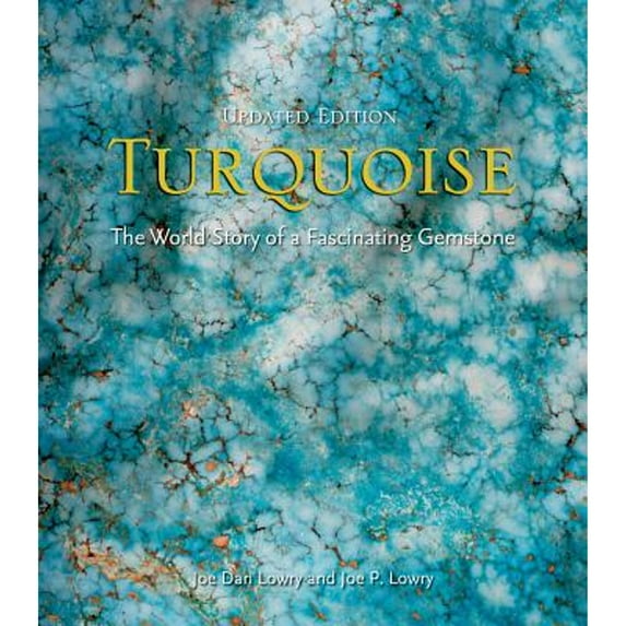 Turquoise : The World Story of a Fascinating Gemstone