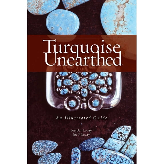 Rocks, Minerals and Gemstones Turquoise Unearthed: An Illustrated Guide, (Paperback)