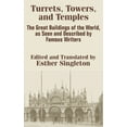 thumbnail image 1 of Turrets, Towers, and Temples: The Great Buildings of the World, as Seen and Described by Famous Writers (Paperback), 1 of 1