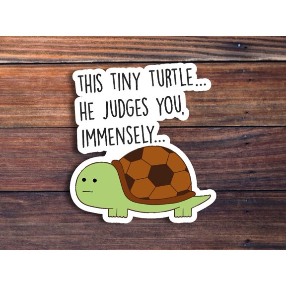 Turtle Animal Turtle Animal Lover This Tiny Turtle He Judges You Sticker