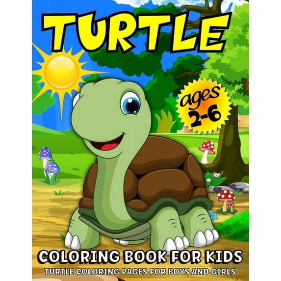 Turtle Coloring Book For Kids: Turtle Coloring Book For Kids Ages 2-6, (Paperback)