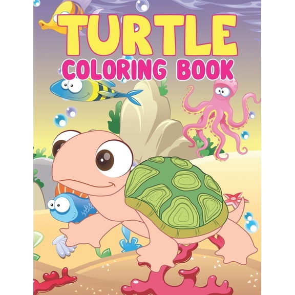 Turtle Coloring Book: Sea Turtles Coloring Book - Children Activity Book for Boys & Girls Age 3-8, Turtle coloring book for kids ages 4-8, Fun Facts about Tortoises & Turtles (Paperback)
