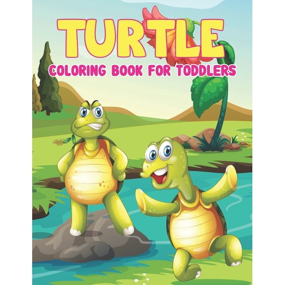 Turtle Coloring Book Toddlers: Turtle Coloring Book - Sea Turtle Coloring Book, Turtle coloring book for kids ages 4-8, Fun Facts about Tortoises & Turtles (Paperback)
