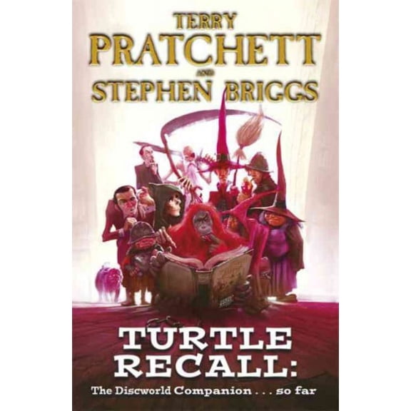 Turtle Recall : The Discworld Companion . . . So Far
