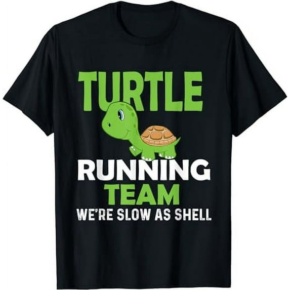 Turtle Running Team We're Slow As Shell - Marathon Runner T-Shirt