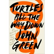 JOHN GREEN Turtles All the Way Down, (Hardcover)