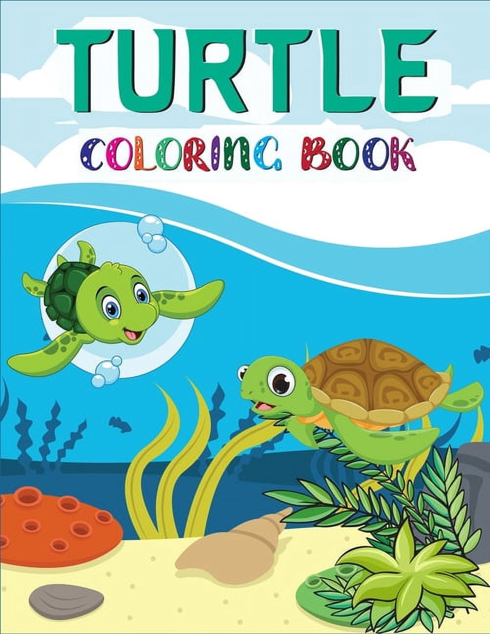 Turtles Coloring Book : Funny Coloring Book with Turtle, Adorable Turtle, Funny Turtle with High Quality Image for Kids, Adults, Teens! (Paperback)