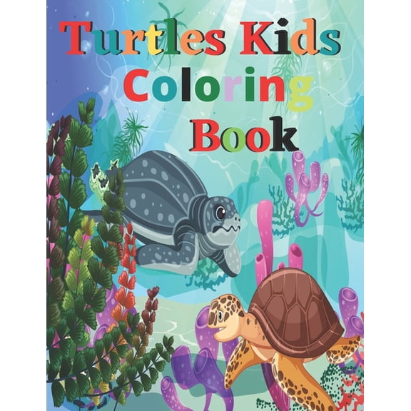 Turtles Kids Coloring Book : Children Activity Book for kids Boys & Girls (Paperback)
