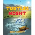 thumbnail image 1 of Turtles Might Fly, (Paperback), 1 of 2