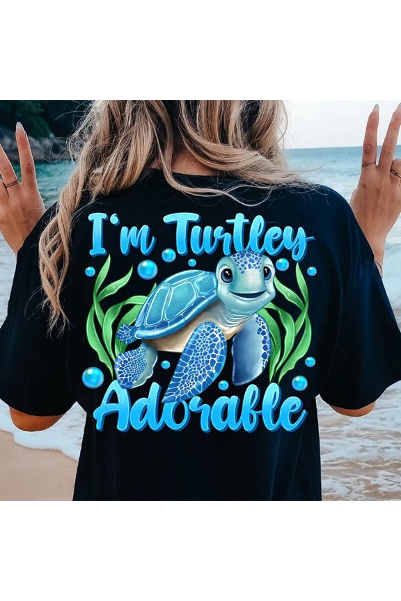 Turtley Adorable Shirt,S, Toddler Girl Shirt, Summer Shirt, Turtle Shirt, Nautical Shirts, Fisherman Aesthetic Shirt Unisex S-5XL Hot Trending Shirt, Vintage Birthday Gift