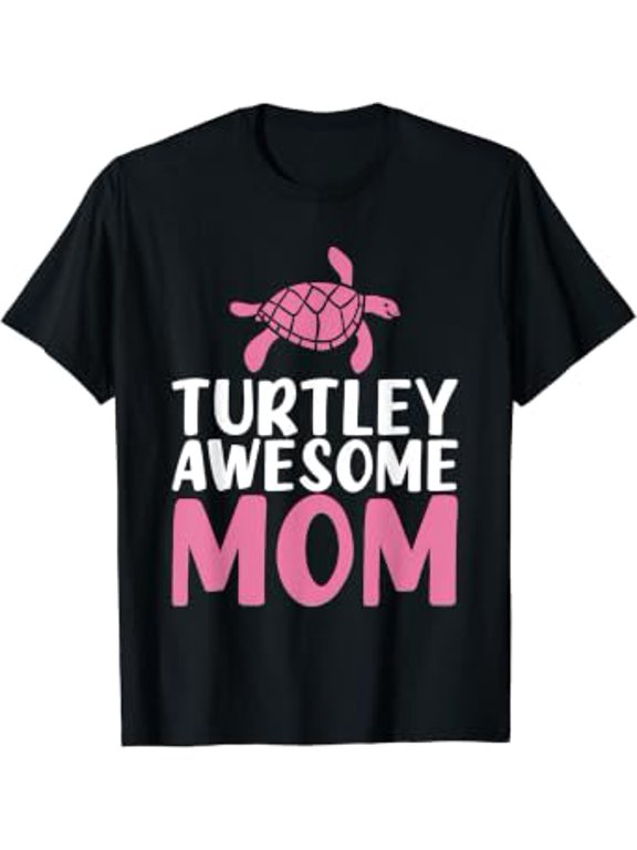 Turtley awesome Mom Cute Sea Turtle Lover T-Shirt