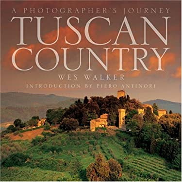 Pre-Owned Tuscan Country: A Photographers Journey Hardcover Wes Walker
