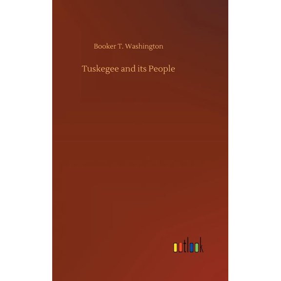 Tuskegee and its People (Hardcover)
