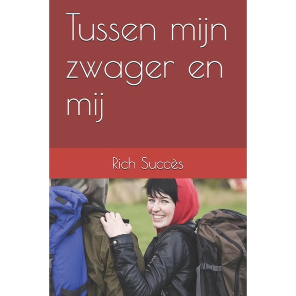 Tussen mijn zwager en mij (Paperback)