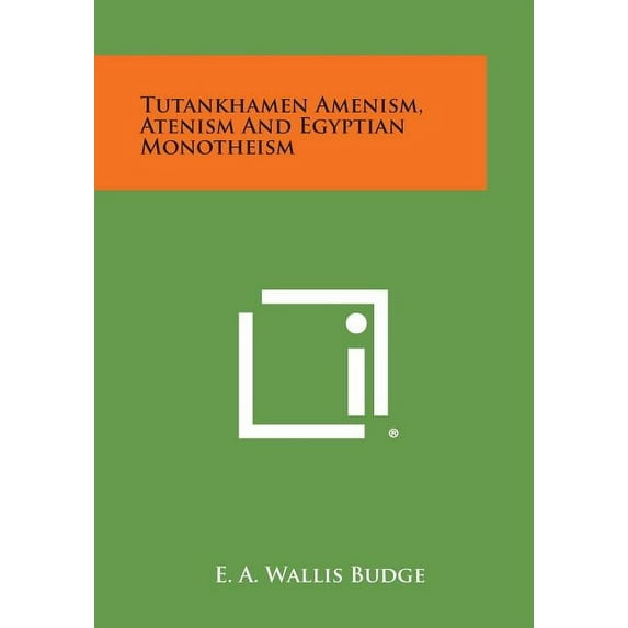 Tutankhamen Amenism, Atenism and Egyptian Monotheism (Paperback)
