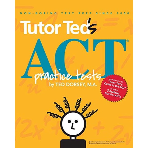 Pre-Owned Tutor Ted's ACT Practice Tests (Paperback) 0983447144 9780983447146