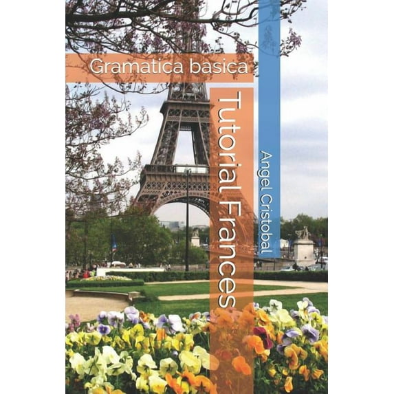 Tutorial Frances: Gramatica y vocabulario b?sico