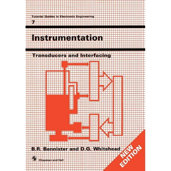 Tutorial Guides in Electronic Engineerin Instrumentation: Transducers and Interfacing, Book 7, (Paperback)