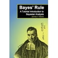 thumbnail image 1 of Tutorial Introductions Bayes' Rule: A Tutorial Introduction to Bayesian Analysis, (Paperback), 1 of 1