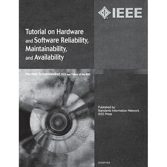 Tutorial on Hardware and Software Reliability, Maintainability and Availability, (Paperback)