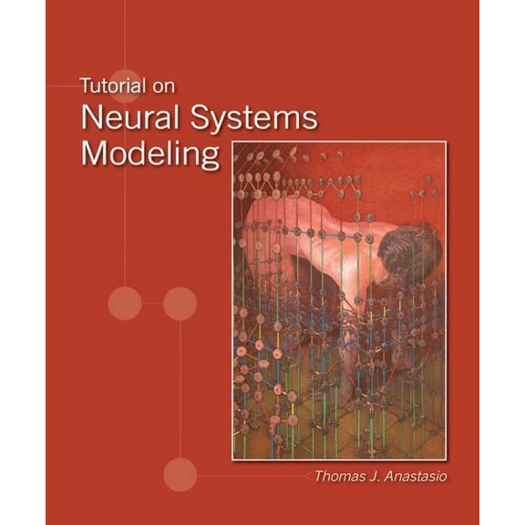 Pre-Owned Tutorial on Neural Systems Modeling (Hardcover) 0878933395 9780878933396