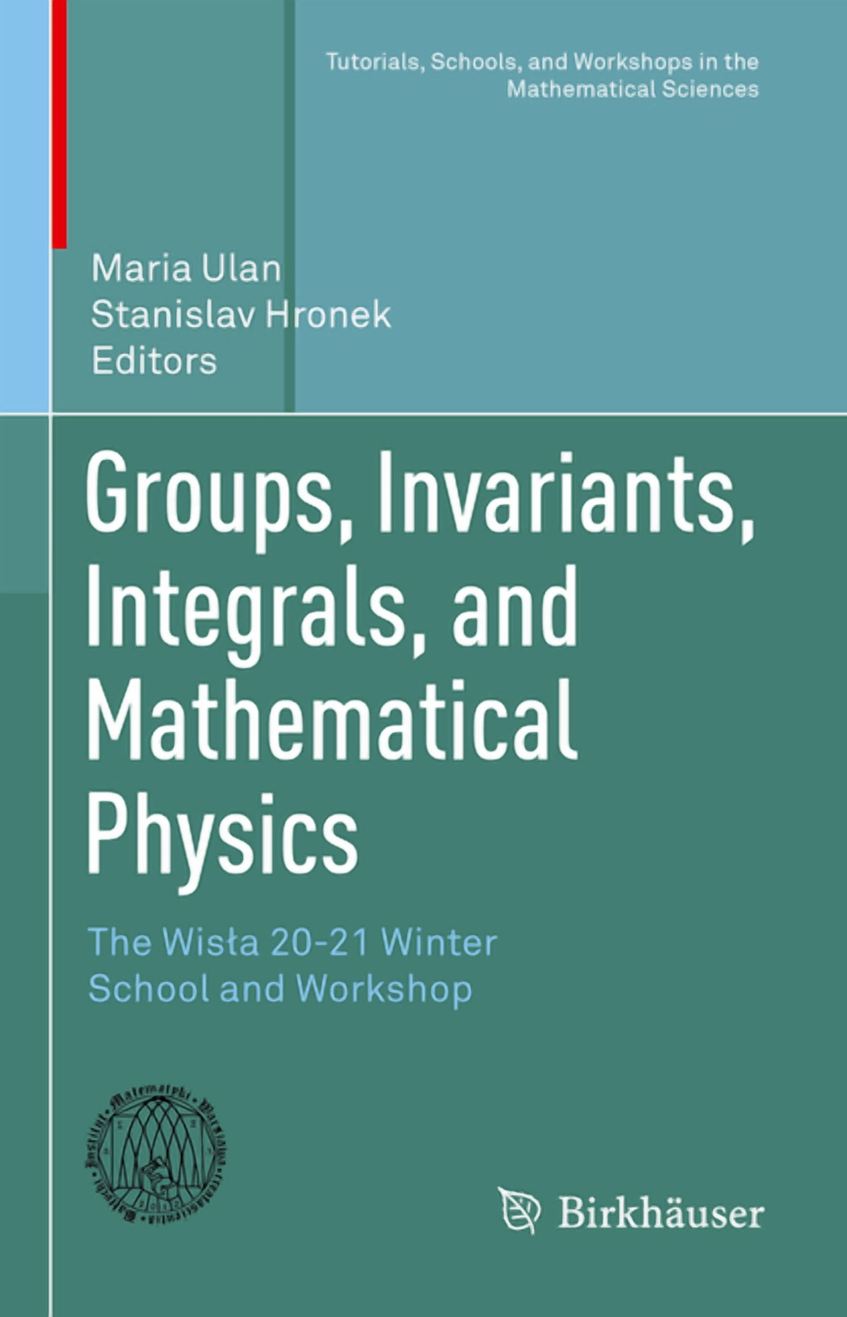 Tutorials, Schools, and Workshops in the Groups, Invariants, Integrals ...